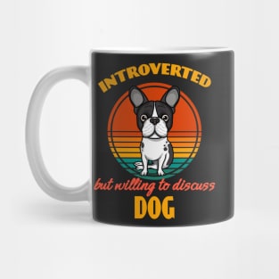 Introverted but willing to discuss dogs Boston Terrier Dog puppy Lover Cute Sunser Retro Funny Mug